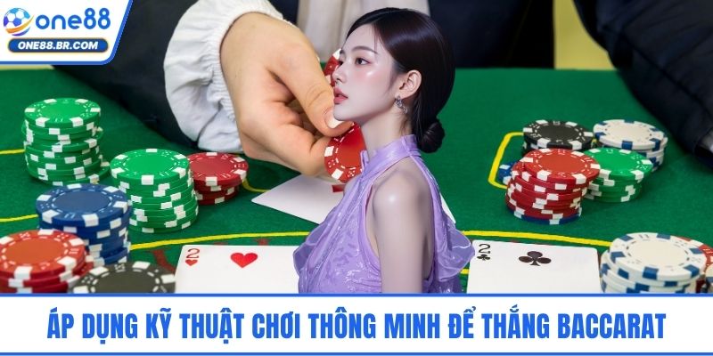 Baccarat - Hướng Dẫn Toàn Bộ Luật Chơi Chi Tiết 2026 Áp dụng kỹ thuật chơi thông minh để thắng baccarat