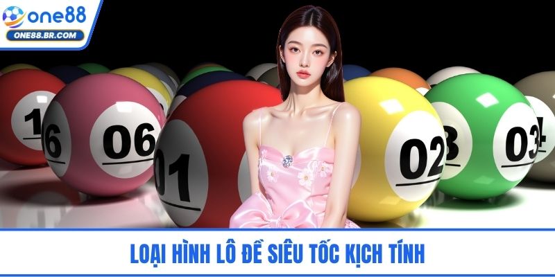 Loại hình lô đề siêu tốc kịch tính