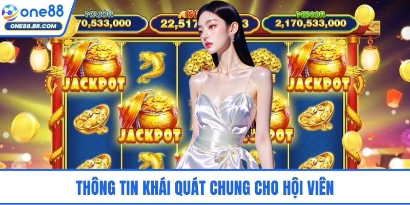 Thông tin khái quát chung cho hội viên