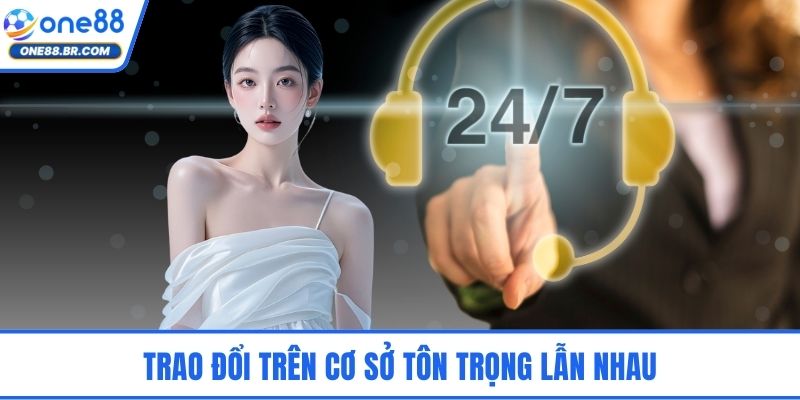 CSKH ONE88 – Nền Tảng Hỗ Trợ Chuẩn Mực Giữa Môi Trường Cược Trao đổi trên cơ sở tôn trọng lẫn nhau