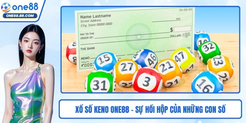 Xổ Số Keno ONE88 – Sự Hồi Hộp Của Những Con Số Đầy May Mắn Xổ Số Keno ONE88 – Sự Hồi Hộp Của Những Con Số Đầy May Mắn