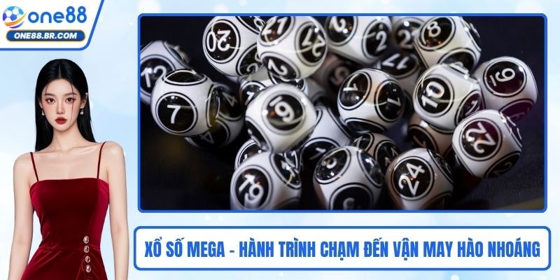 Xổ Số Mega - Hành Trình Chạm Đến Vận May Hào Nhoáng 2026 Xổ Số Mega - Hành Trình Chạm Đến Vận May Hào Nhoáng 2026